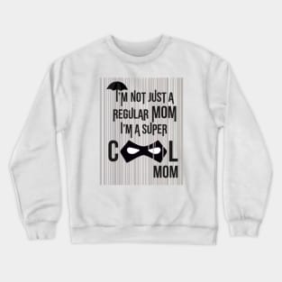 Super Cool Mom Umbrella Academy design Crewneck Sweatshirt